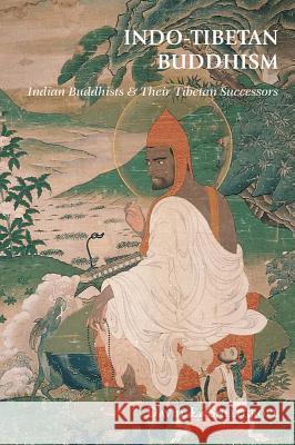 Indo-Tibetan Buddhism: Indian Buddhists & Their Tibetan Successors Snellgrove, David L. 9789745242128