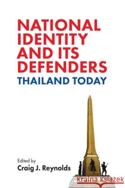 National Identity and Its Defenders: Thailand Today Reynolds, Craig J. 9789747551884