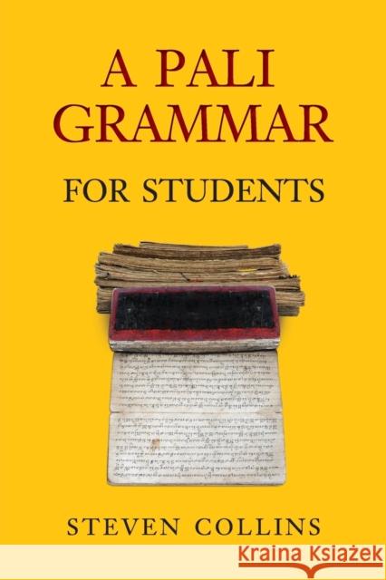 A Pali Grammar for Students Collins, Steven 9789749511138 Silkworm Books