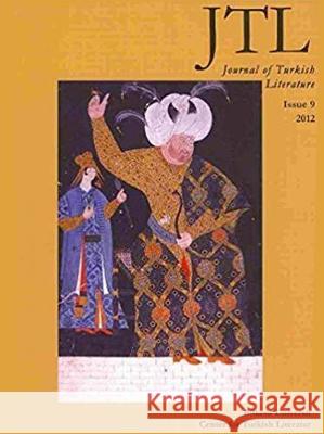 Journal of Turkish Literature : Volume 9 Talat Halman 9789756090800 