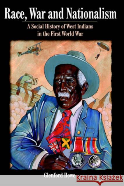 Race, War and Nationalism Howe, Glenford D. 9789766370633