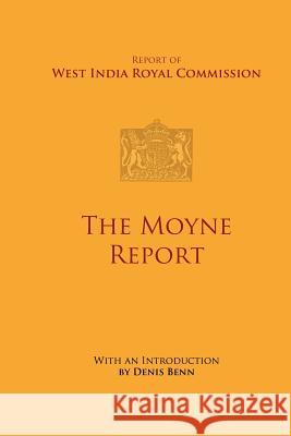 The Moyne Report Benn, Denis 9789766374068 Ian Randle Publishers,Jamaica