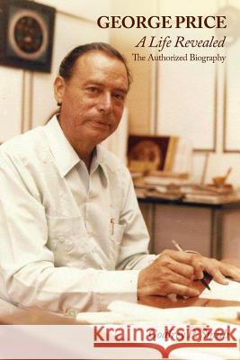 George Price: A Life Revealed- The Authorized Biography Godfrey P Smith 9789766375928 BERTRAMS