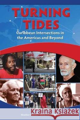 Turning Tides: Caribbean Intersections in the Americas and Beyond Heather Cateau Milla Cozar 9789766379803
