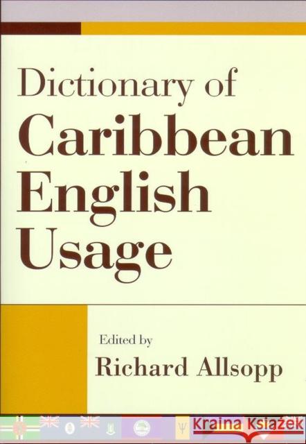 Dictionary of Caribbean English Usage Allsopp, Richard 9789766401450 University of West Indies Press