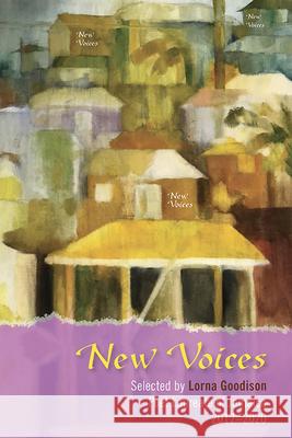 New Voices: Selected by Lorna Goodison, Poet Laureate of Jamaica, 2017-2020 Goodison, Lorna 9789766407858 Longleaf Publications