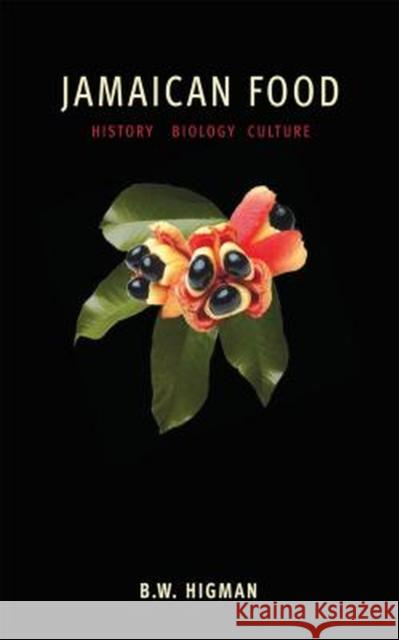 Jamaican Food: History, Biology, Culture Higman, B. W. 9789766409111