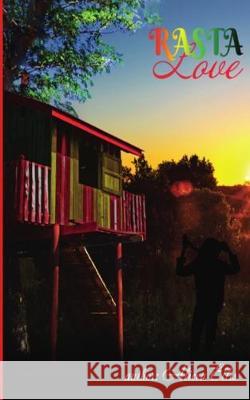 Rasta Love Alicea Ellis 9789766540562 Irie Books Ja