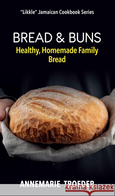 Bread and Buns Annemarie Troeder 9789766571276