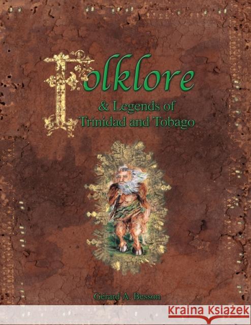 Folklore & Legends of Trinidad and Tobago Gerard Besson 9789768054470 Paria Publishing Company Ltd.
