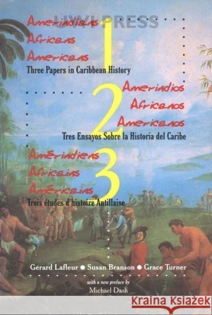 Amerindians/Africans/Americans: Three Papers in Caribbean History LaFleur, Gerard 9789768125149 Canoe Press