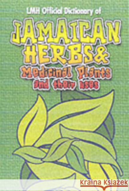 Jamaican Herbs And Medicinal Plants And Their Uses Kevin Harris, Mike Henry 9789768184337
