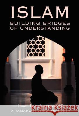 ISLAM Building Bridges of Understanding Imam Douglas Owen-Ali 9789768184764