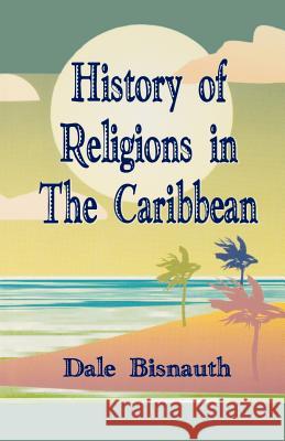 History of Religions Dale Bisnauth 9789768202154 LMH Publishers