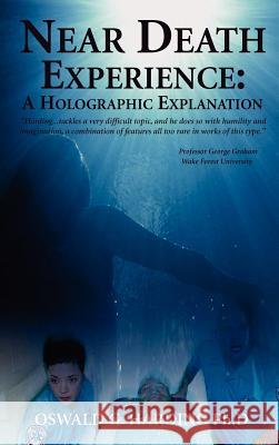 Near Death Experience: A Holographic Explanation Harding Ph. D., Oswald G. 9789768202185 LMH Publishers