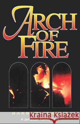 Arch of Fire Barbara Lalla 9789768202284 LMH Publishers