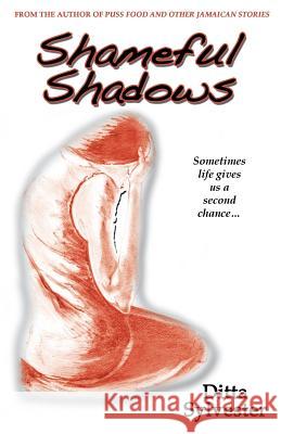 Shameful Shadows Ditta Sylvester 9789768245434