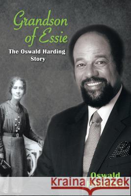 Grandson of Essie: The Oswald Harding Story Oswald Gaskell Harding 9789768245649 LMH Publishers