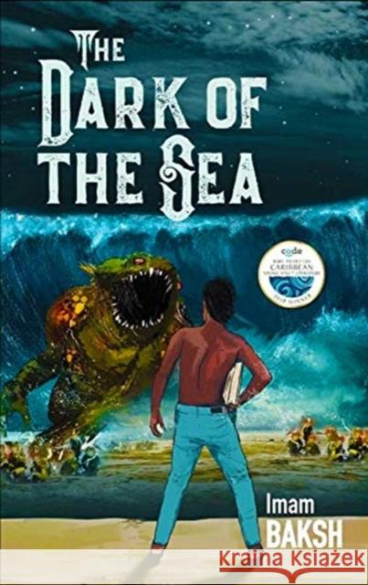 The Dark of the Sea Imam Baksh 9789768267238 Blue Moon Publishing