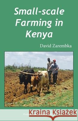 Small-Scale Farming in Kenya Zarembka, David 9789768273307 Produccicones de La Hamaca