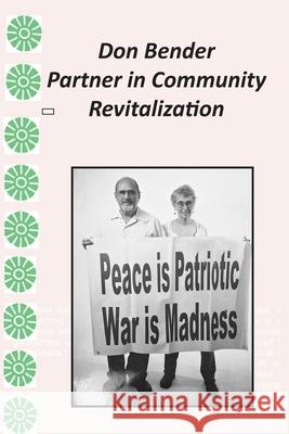 Don Bender: Partner in Community Revitalization Don Bender Kelly Jordan 9789768273482