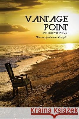 Vantage Point: An Anthology of Poems Mrs Sharon a. Johnson-Wright Mrs Arlene Zan Brown Tivar Seivwright 9789768277268 Sharon Johnson-Wright