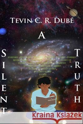 A Silent Truth Tevin Curtis Ryan Dube 9789768280411