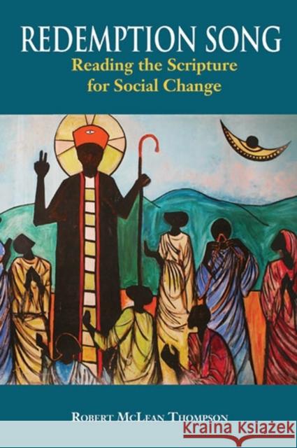 Redemption Song: Reading the Scripture for Social Change Robert McLean Thompson 9789768286277 Ian Randle Publishers