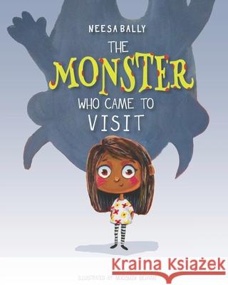 The Monster Who Came to Visit Nooshin Behyan Neesa Bally 9789768289582 Neesa Bally