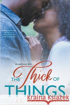 The Thick of Things J. L. Campbell 9789768307446 Writers' Suite