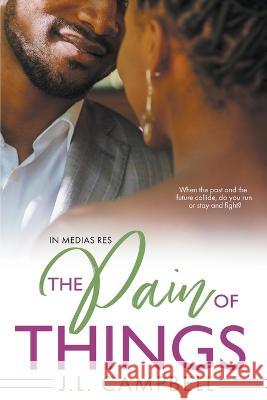 The Pain of Things J. L. Campbell 9789768307507 Writers' Suite