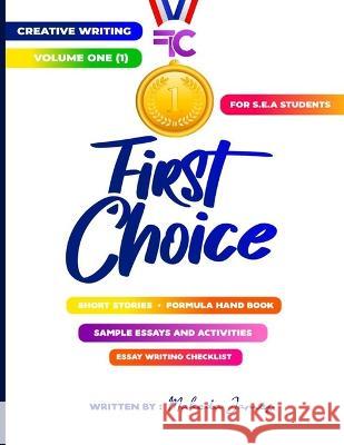 First Choice for SEA Students Creative Writing Makeda James, Latoyaa Roberts-Thomas 9789768308818 Makeda James