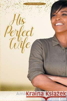 His Perfect Wife Aminata Coote   9789768334008 Aminata Coote