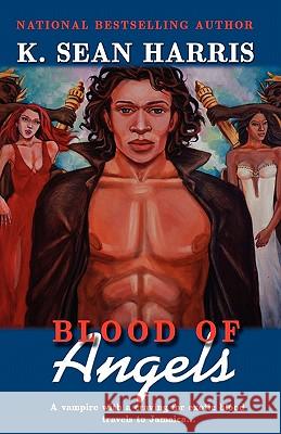 Blood Of Angels K. Sean Harris 9789769530324 LMH Publishing