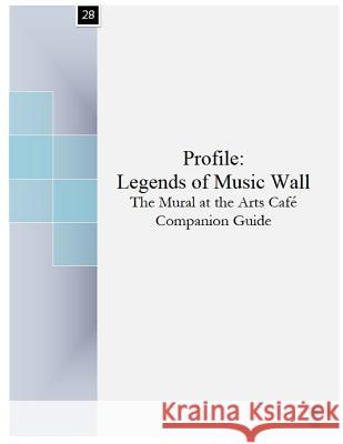 Profile: Legends of Music Wall: The Mural at the Arts Café Companion Guide French, A. L. Dawn 9789769553163 Caricom