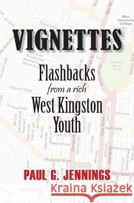 Vignettes: Flashbacks from a rich West Kingston Youth Duffus, B. G. 9789769566934 Bariki Publishing