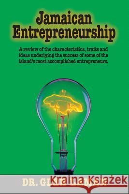 Jamaican Entrepreneurship Glen Lsmsn Glen Laman  9789769569317 Minna Press