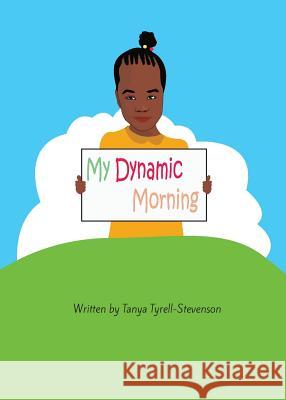 My Dynamic Morning Tanya Tyrell 9789769607026 