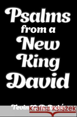 Psalms From A New King David Tevin Curtis Ryan Dube 9789769633407