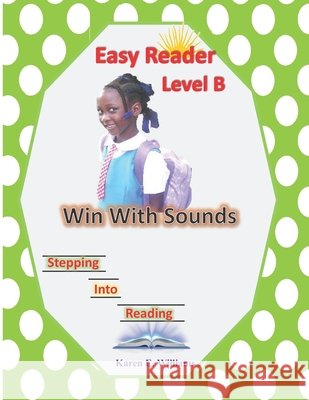 Easy Reader Level B: Win With Sounds Karen E. Williams 9789769638600