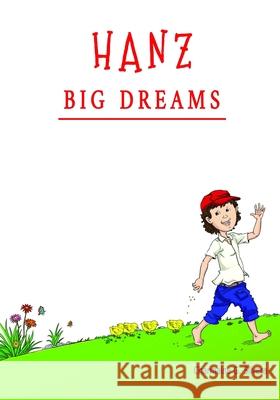 Hanz Big Dreams Ritwij Sasmal Charmaine G. Silvera 9789769642904 Charmaine G. Silvera