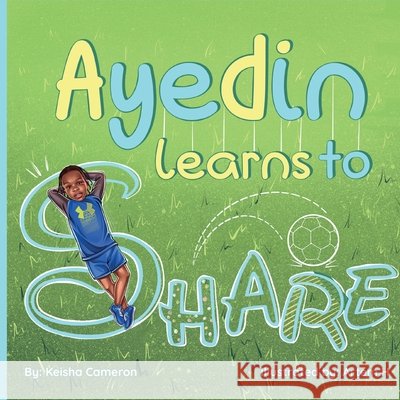 Ayedin Learns to Share Keisha Cameron, Artem H 9789769672215