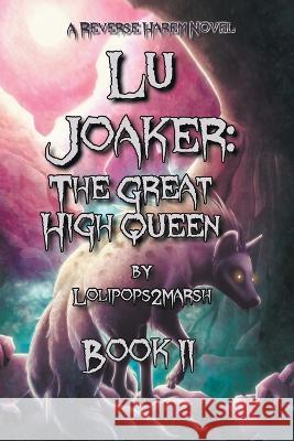 Lu Joaker: The Great High Queen Lolipops2marsh   9789769690677 Lolipops2marsh