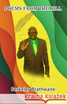 Poems from the Hill Ariel Brathwaie Francis Alexis Berkeley Brathwaite 9789769693333 Lexm Inc.