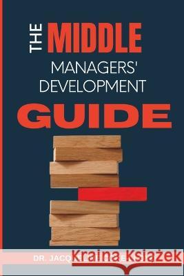 The Middle Managers' Development Guide Jacqueline Coke-Lloyd   9789769698345