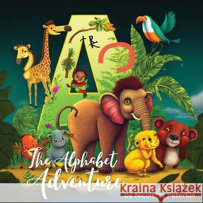 The Alphabet Adventure Nicolette S. Peterkin 9789769701908 Nicolette Peterkin