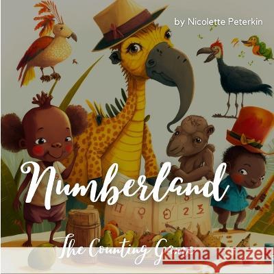 Numberland: The Counting Game Nicolette S. Peterkin 9789769701915 Nicolette Peterkin