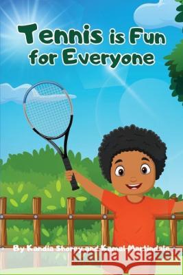 Tennis is Fun For Everyone Kandia Shorey Kamal Martindale 9789769703803 Kcb Printz