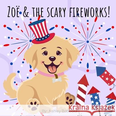 Zo? & The Scary Fireworks! Ashley Samantha Baboolal 9789769751828 Ashley Baboolal