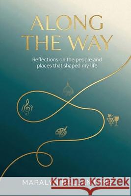 Along the Way Maralyn Ballantyne 9789769766402 Hobo Jungle Educational Prog, Inc.